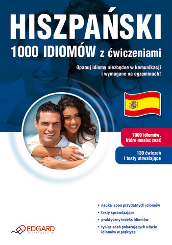 Hiszpański. 1000 Idiomów z Ćwiczeniami Opracowanie zbiorowe