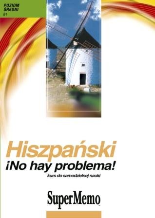 Hiszpański ¡No hay problema! Kurs do samodzielnej nauki. Poziom średni + CD Stawicka-Pirecka Barbara