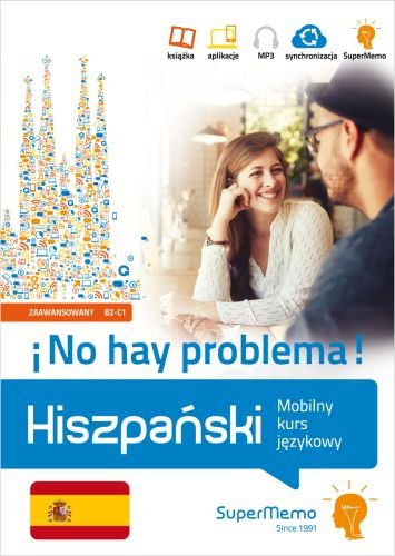 Hiszpański. ¡No hay problema! Mobilny kurs językowy. Poziom zaawansowany B2-C1 Lopez Ivan Medel, Mionskowska Żaneta