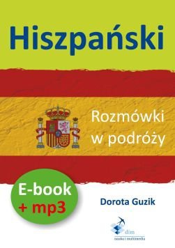 Hiszpański. Rozmówki w podróży. Ebook + mp3 Guzik Dorota