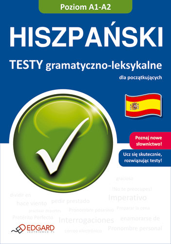 Hiszpański - Testy Leksykalno-Gramatyczne A1-A2 Opracowanie zbiorowe