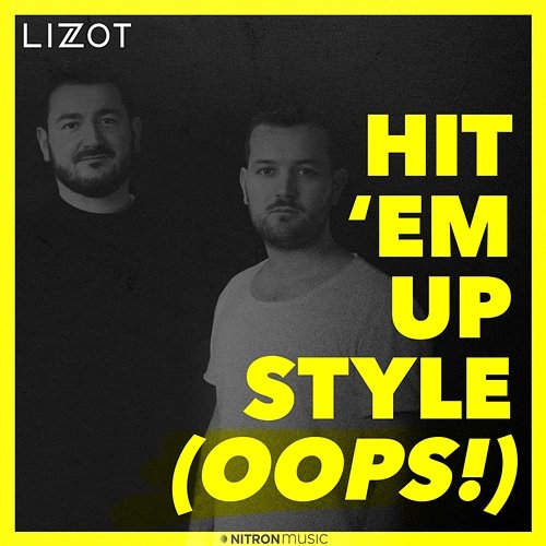 Hit 'Em Up Style (Oops!) LIZOT