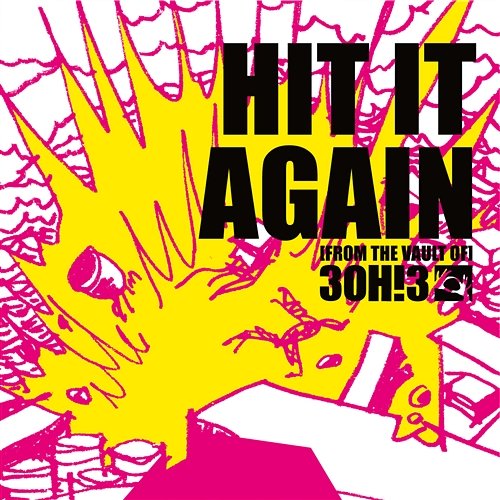 Hit It Again 3OH!3