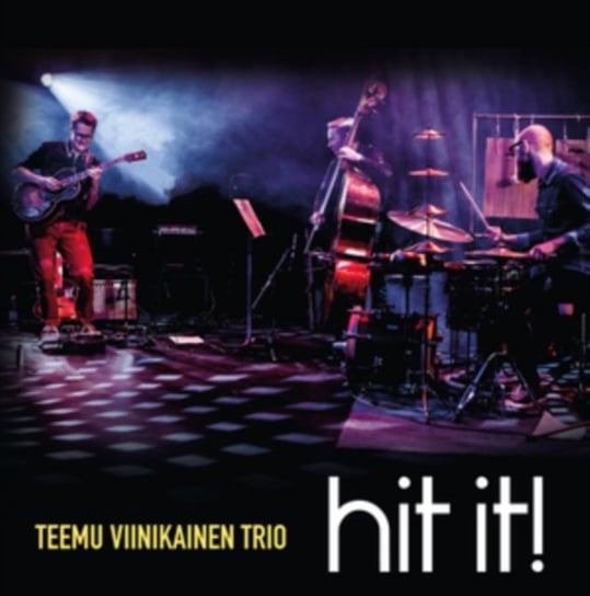 Hit It! Teemu Viinikainen Trio