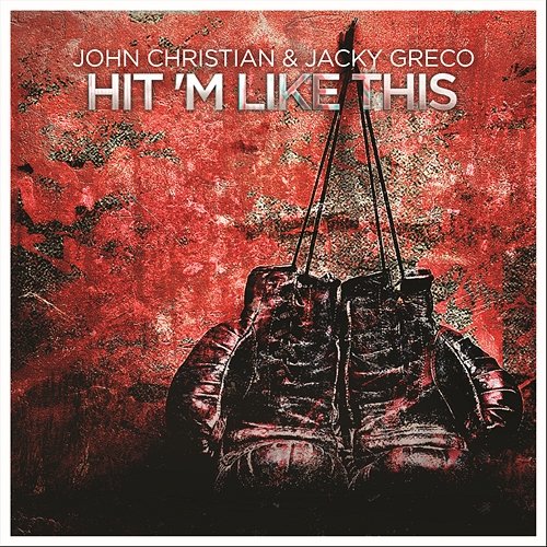 Hit'm Like This John Christian & Jacky Greco