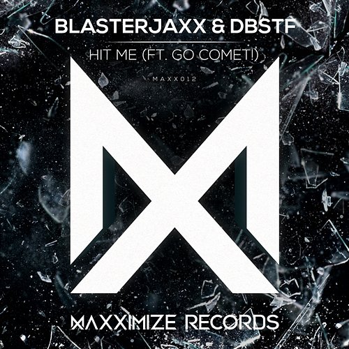 Hit Me Blasterjaxx & DBSTF