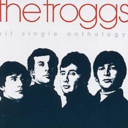 Hit Single Anthology The Troggs