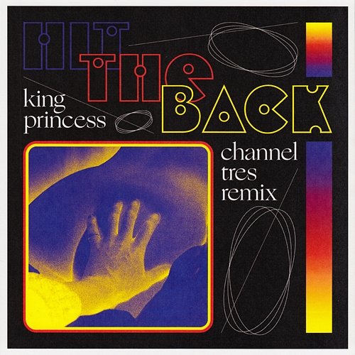 Hit The Back King Princess & Channel Tres
