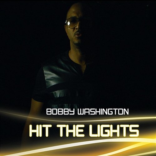 Hit The Lights Bobby Washington