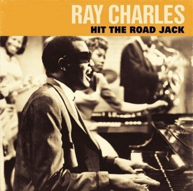 Hit The Road Jack Ray Charles