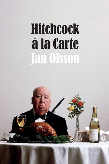 Hitchcock à la Carte Olsson Jan