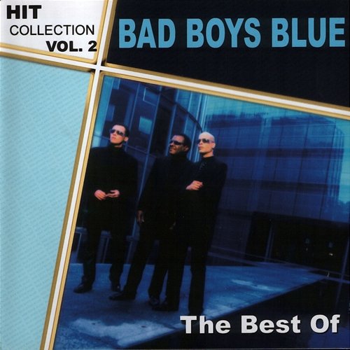 Hitcollection, Vol. 2 (The Best Of) Bad Boys Blue