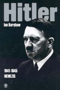 Hitler 1941-1945. Nemezis Kershaw Ian