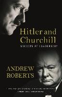 Hitler and Churchill Roberts Andrew