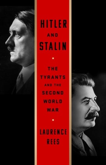 Hitler and Stalin Laurence Rees