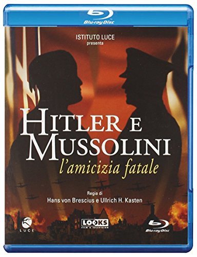 Hitler E Mussolini - L'Amicizia Fatale Various Directors