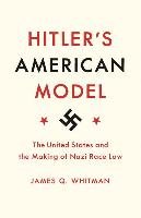 Hitler's American Model Whitman James Q.