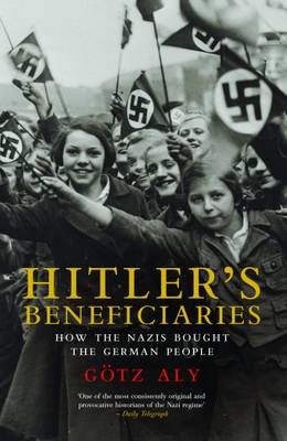 Hitler's Beneficiaries Aly Gotz