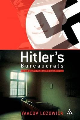 Hitler's Bureaucrats Lozowick Yaacov