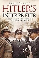 Hitler's Interpreter Schmidt Paul