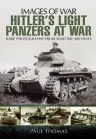 Hitler's Light Panzers at War Thomas Paul