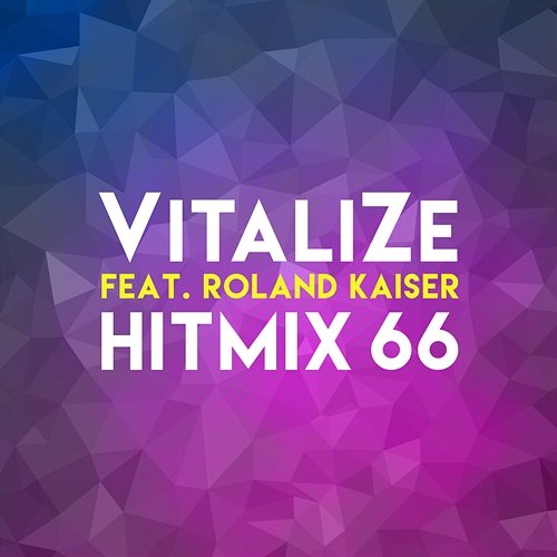 Hitmix 66 VitaliZe feat. Roland Kaiser