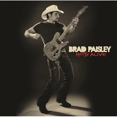 Hits Alive Brad Paisley