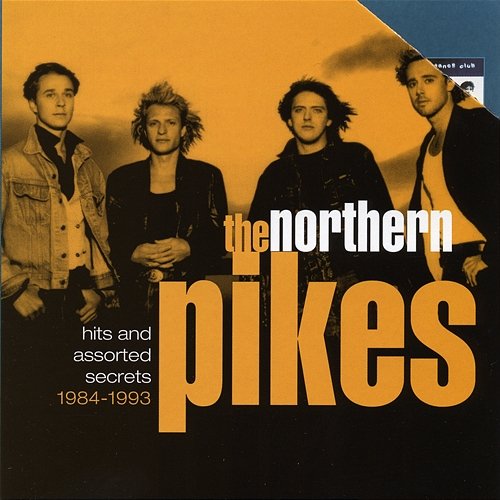 Hits And Assorted Secrets (1983-1993) The Northern Pikes