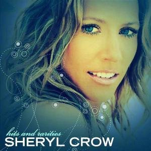 Hits And Rarites Crow Sheryl
