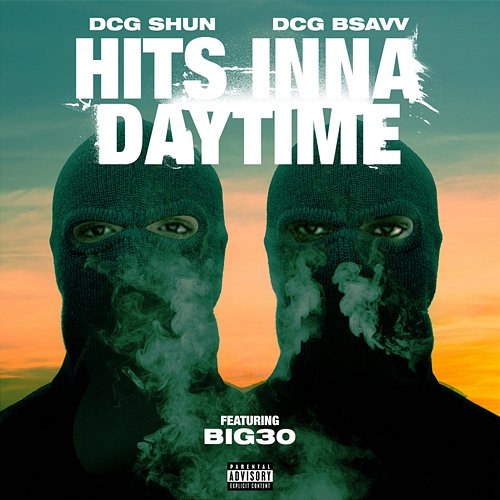 Hits Inna Daytime DCG Brothers, DCG SHUN, DCG BSAVV feat. BIG30