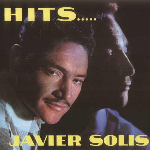 Hits Javier Solis Javier Solís