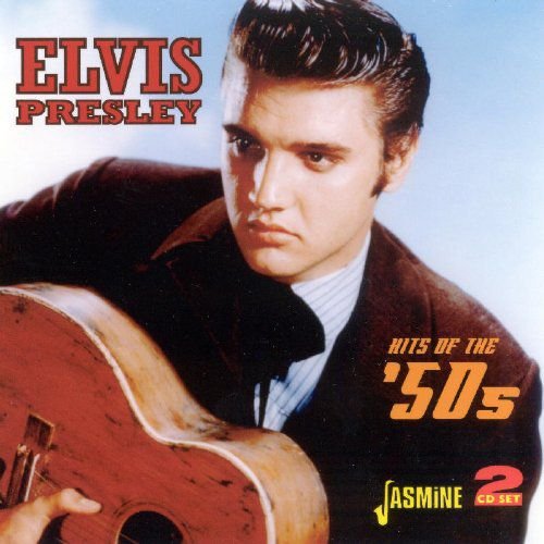 Hits Of The Ë50S Presley Elvis