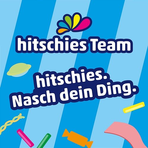 hitschies (Nasch dein Ding) hitschies Team