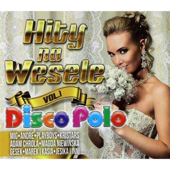 Hity na wesele disco polo. Volume 1 Various Artists
