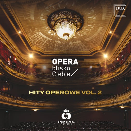 Hity Operowe. Volume 2 Silesian Opera Orchestra, Silesian Opera Choir