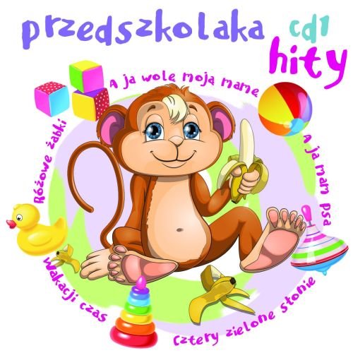 Hity przedszkolaka. Volume 1 Various Artists