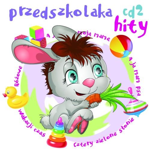 Hity przedszkolaka. Volume 2 Various Artists