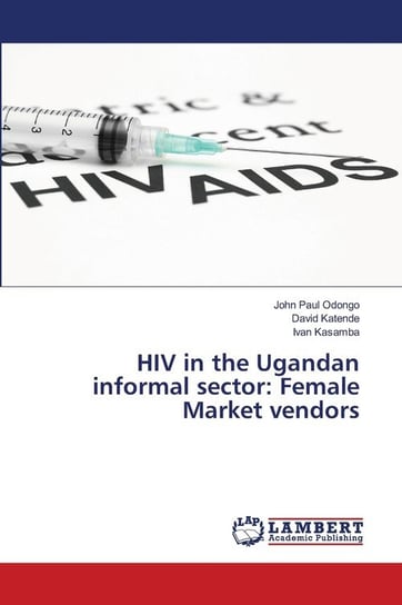 HIV in the Ugandan informal sector Odongo John Paul
