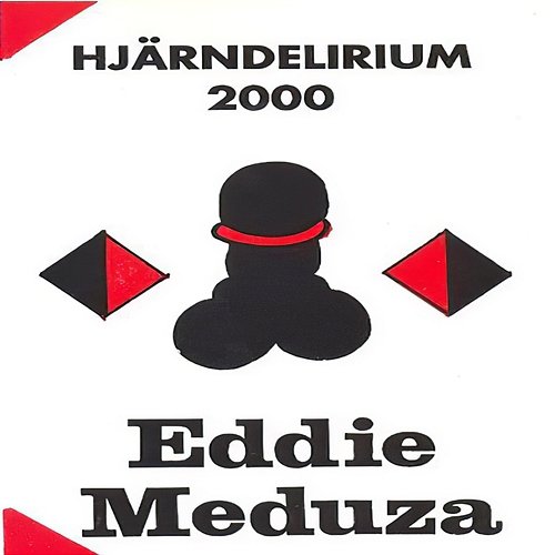 Hjärndelirium 2000 Eddie Meduza