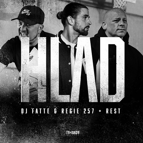 Hlad DJ Fatte & Regie 257 feat. Rest
