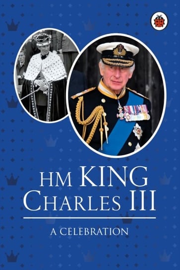 HM King Charles III: A Celebration Munro Fiona