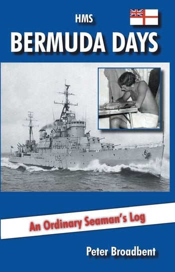 HMS Bermuda Days Peter Broadbent