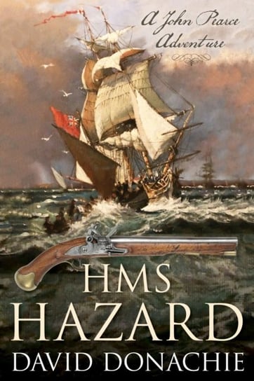 HMS Hazard: John Pearce Novel #16 David Donachie