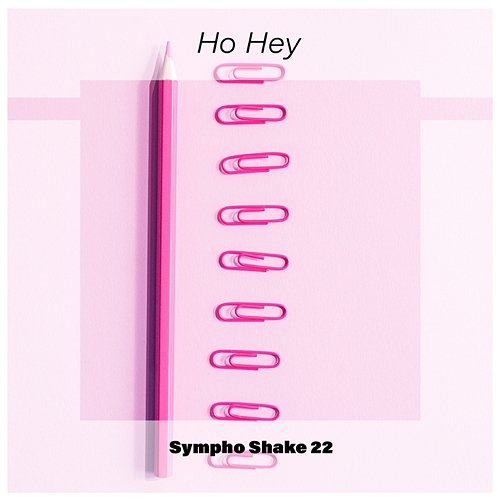 Ho Hey Sympho Shake 22 Various Artists