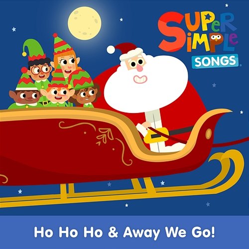 Ho Ho Ho & Away We Go! Super Simple Songs