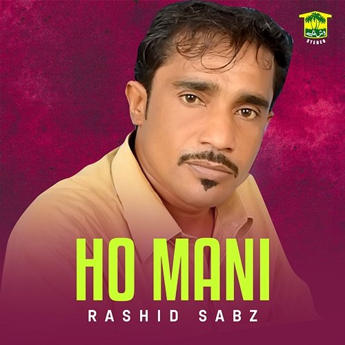Ho Mani Rashid Sabz