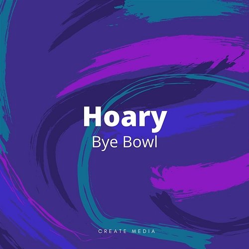 Hoary Bye Bowl