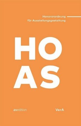 HOAS- Honorarordnung für Ausstellungsgestaltung av edition