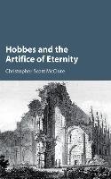 Hobbes and the Artifice of Eternity Mcclure Christopher Scott