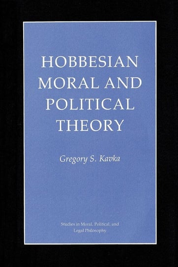 Hobbesian Moral and Political Theory Kavka Gregory S.